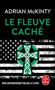 Title: Le Fleuve caché, Author: Adrian McKinty