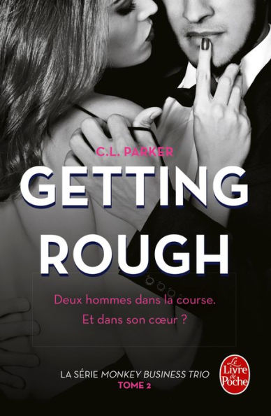 Getting Rough (The Monkey Business, Tome 2) (French Edition)