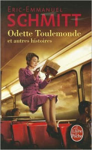 Title: Odette Toulemonde Et Autres Histoires, Author: Eric-Emmanuel Schmitt