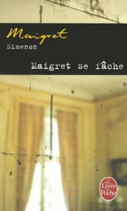 Title: Maigret se fâche (Maigret in Retirement), Author: Georges Simenon