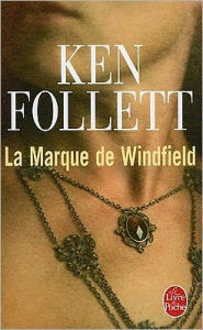Title: La Marque de Windfield (A Dangerous Fortune), Author: Ken Follett