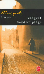 Title: Maigret tend un piège (Maigret Sets a Trap), Author: Georges Simenon