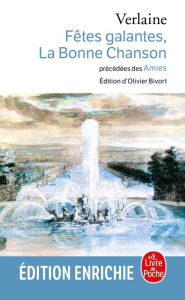 Title: Fêtes galantes, La Bonne Chanson, précédés des Amies, Author: Paul Verlaine