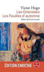 Title: Les Orientales - Les Feuilles d'automne, Author: Victor Hugo