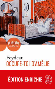 Title: Occupe-toi d'Amélie, Author: Georges Feydeau