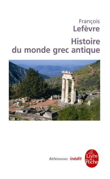 Histoire du monde grec antique: Inédit