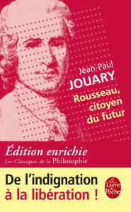 Title: Rousseau, citoyen du futur, Author: Jean-Paul Jouary