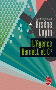 Title: L'Agence Barnett et compagnie, Author: Maurice Leblanc