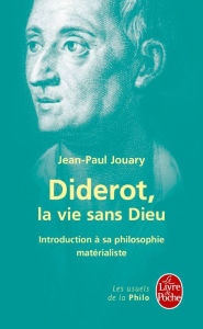 Title: Diderot : la vie sans Dieu, Author: Jean-Paul Jouary