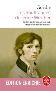 Title: Les Souffrances du jeune Werther, Author: Johann Wolfgang Goethe