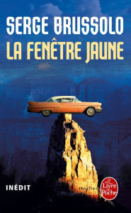 Title: La Fenêtre jaune: Inédit, Author: Serge Brussolo