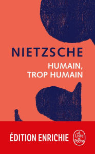 Title: Humain, trop humain, Author: Friedrich Nietzsche