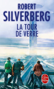Title: La Tour de verre, Author: Robert Silverberg