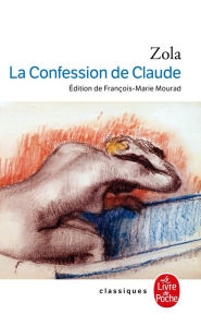 Title: La Confession de Claude, Author: Émile Zola
