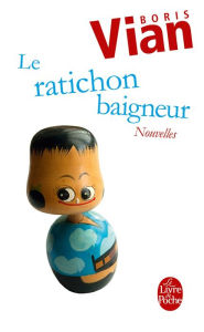 Title: Le ratichon baigneur: Nouvelles, Author: Boris Vian