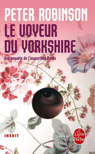 Title: Le Voyeur du Yorkshire: INEDIT, Author: Peter Robinson