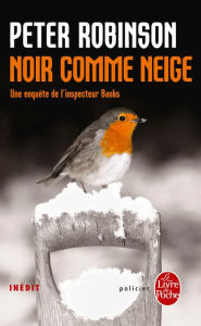 Title: Noir comme neige, Author: Peter Robinson