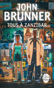 Title: Tous à Zanzibar, Author: John Brunner