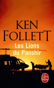 Title: Les Lions du Panshir (Lie Down with Lions), Author: Ken Follett
