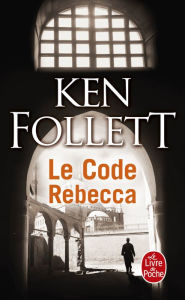 Title: Le Code Rebecca, Author: Ken Follett