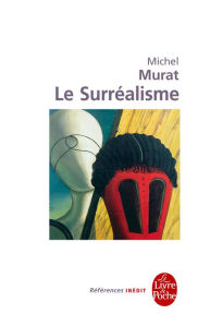 Title: Le Surréalisme, Author: Michel Murat