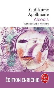 Title: Alcools, Author: Guillaume Apollinaire