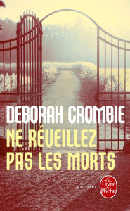 Title: Ne réveillez pas les morts: Inédit, Author: Deborah Crombie