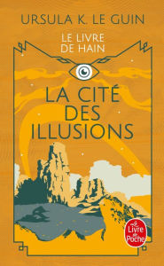 Title: La Cité des illusions (Le Cycle de Hain, tome 3), Author: 