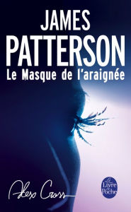 Title: Le Masque de l'araignée, Author: James Patterson