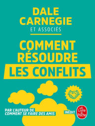 Title: Comment résoudre les conflits, Author: Dale Carnegie