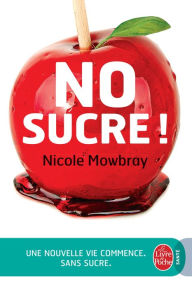 Title: No Sucre !, Author: Nicole Mowbray