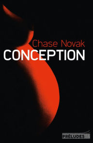 Title: Conception, Author: Chase Novak