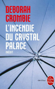 Title: L'Incendie du Crystal Palace, Author: Deborah Crombie