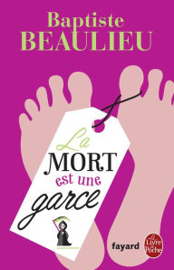 Title: La Mort est une garce, Author: Baptiste Beaulieu