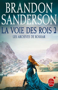 Title: La Voie des Rois, volume 2 (Les Archives de Roshar, Tome 1), Author: Brandon Sanderson