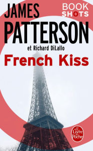 Title: French Kiss: Bookshots (French Edition), Author: James Patterson