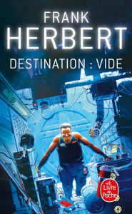 Title: Destination : Vide (Le Programme Conscience, Tome 1), Author: Frank Herbert