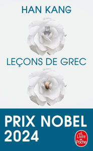 Title: Leçons de Grec: Prix Nobel de Littérature 2024, Author: Han Kang
