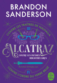 Title: Alcatraz contre les infâmes Bibliothécaires, Volume 2: Alcatraz contre les Traîtres de Nalhalla + Alcatraz contre l'Ordre du Verre Brisé, Author: Brandon Sanderson