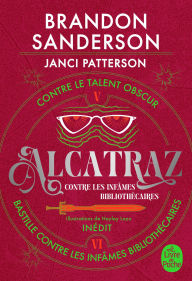 Title: Alcatraz contre les infâmes Bibliothécaires, Volume 3: Alcatraz contre le Talent Obscur + Bastille contre les infâmes Bibliothécaires, Author: Brandon Sanderson