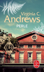 Title: Perle (La Famille Landry, Tome 2), Author: V. C. Andrews