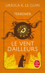 Title: Le Vent d'ailleurs (Le Livre de Terremer, Tome 4), Author: Ursula K. Le Guin