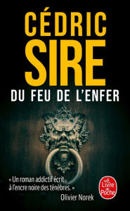 Title: Du feu de l'enfer, Author: Cédric Sire