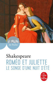 Title: Roméo et Juliette suivi de Le Songe d'une nuit d'été, Author: William Shakespeare