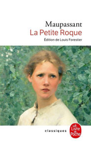 Title: La Petite Roque (Nouvelle édition), Author: Guy de Maupassant