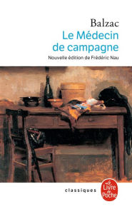 Title: Le médecin de campagne (nouvelle édition), Author: Honore de Balzac