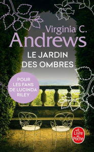 Title: Le Jardin des ombres (Fleurs captives, Tome 5), Author: V. C. Andrews