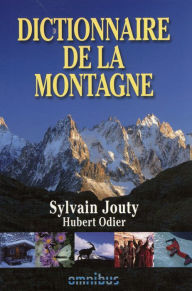 Title: Dictionnaire de la montagne, Author: Sylvain Jouty