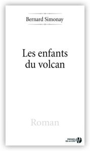 Title: Les Enfants du volcan, Author: Bernard Simonay
