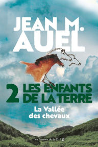 Title: La Vallée des chevaux, Author: Jean M. Auel